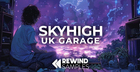 SKYHIGH: UK Garage