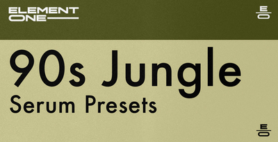 Element one 90s jungle serum presets banner