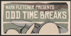 Mark Fletcher Presents Odd Time Breaks