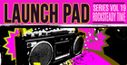 Launch Pad Series Vol 19 - Rocksteady Time