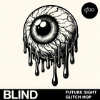Blind audio future sight glitch hop cover